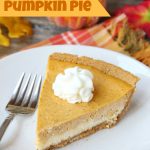 Cheesecake Pumpkin Pie - Quick and easy pumpkin pie with a creamy and delicious cheesecake layer!