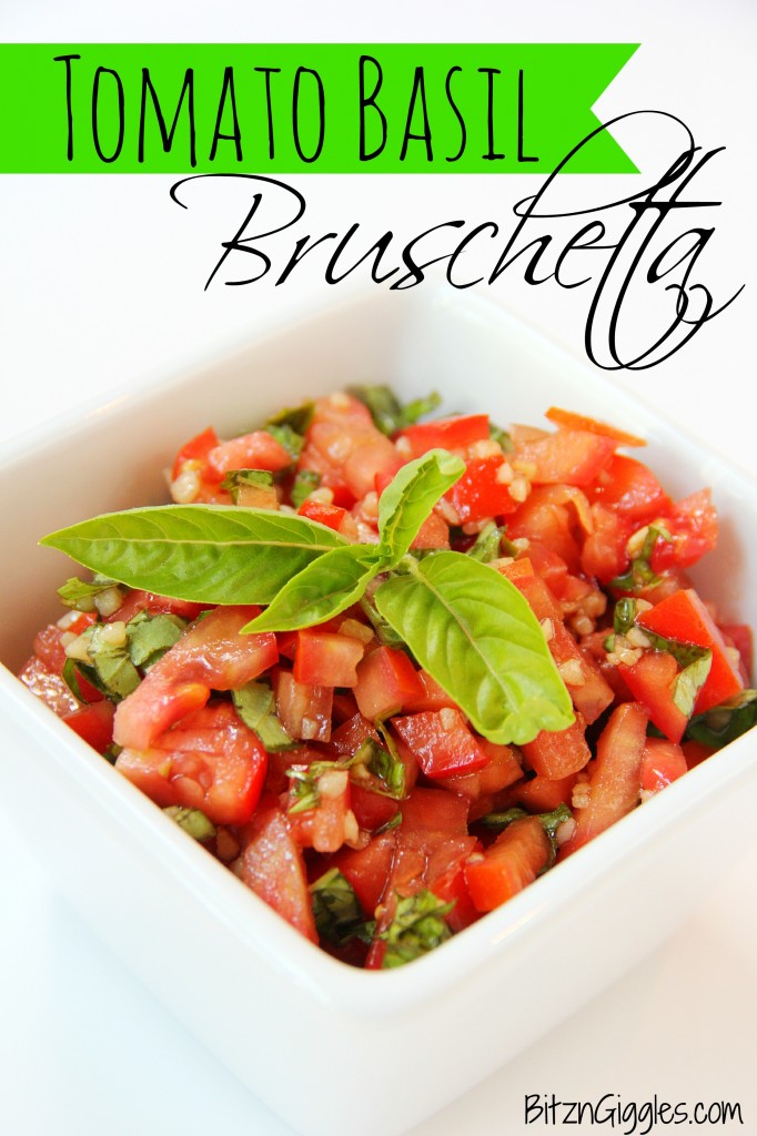 Tomato Basil Bruschetta - Bitz & Giggles