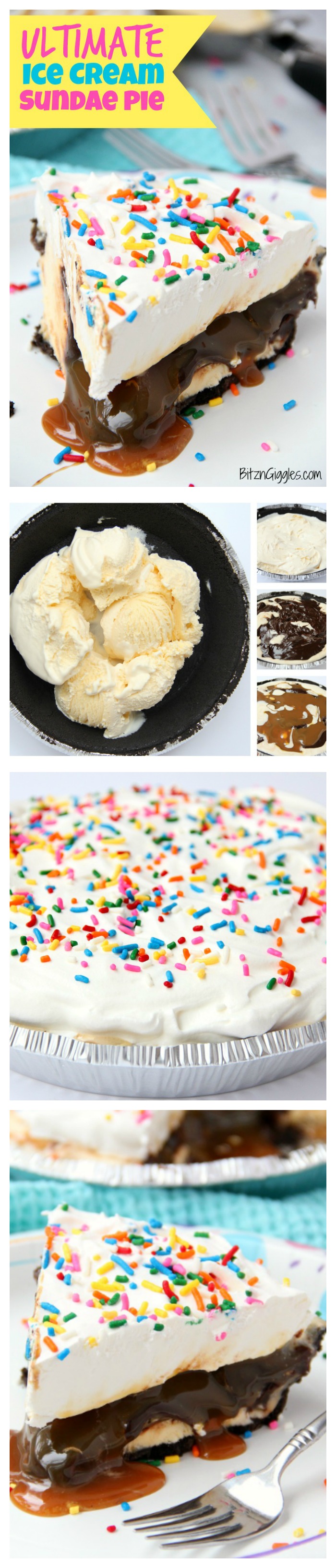 Ultimate Ice Cream Sundae Pie - Fudge and caramel topping filled ice cream pie with a fluffy whipped topping covered in sprinkles!
